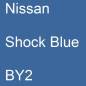 Preview: Nissan, Shock Blue, BY2.